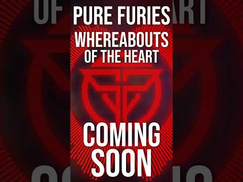 Early Preview - Pure Furies ~ Whereabouts of the Heart