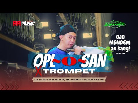 DJ OPLOSAN ERI PRAS || OJO MENDEM AE KANG || LEK SLAMET KAOSE POLOSAN SENAJAN MUMET ORA OLEH OPLOSAN