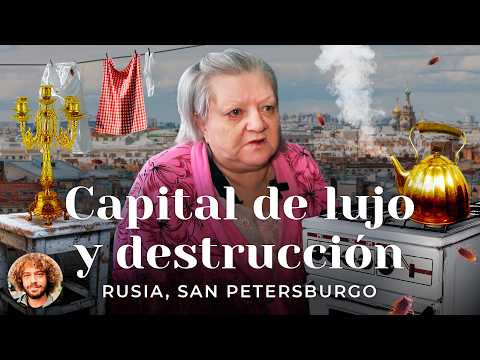 Rusia, San Petersburgo: Otra cara de la capital cultural rusa | Cucarachas y mármol ESP SUB