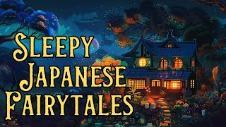 EXTRA LONG Bedtime Stories - Japanese FAIRYALES for SLEEP - Audiobook for Sleep