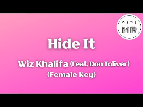 Hide It (Feat. Don Toliver) - Wiz Khalifa (여자키Am/-4) 여기MR / Karaoke / Music / 노래방