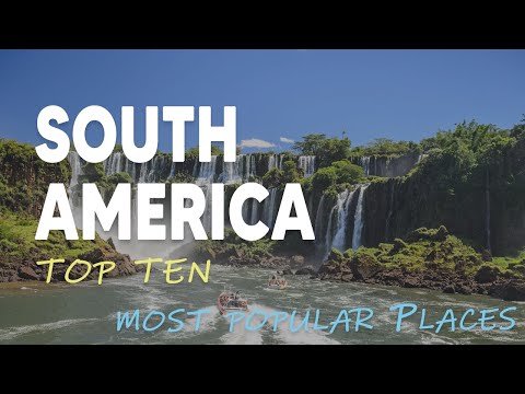 Top 10 Most Popular Historical Places in South America