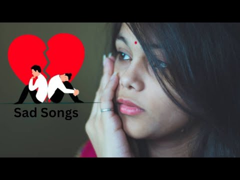 New Sad Songs Hindi 2023 | Hindi Sad Songs 2024 | Heart break |