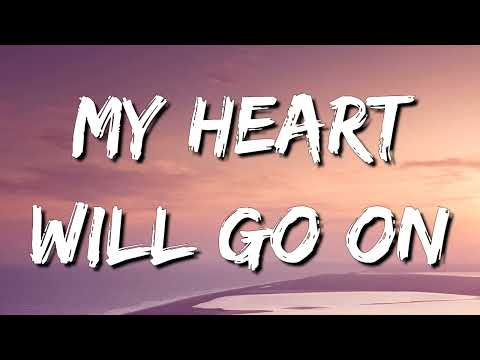 My Heart Will Go On - Celine Dion (Lyrics)