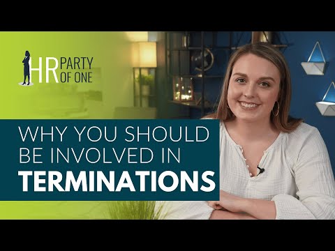 Why You Should Be Involved in Terminations