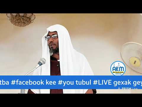 Khutba "Qhur'aan nee xiqah cadiis mafaxxiima " iyya mari dirableela