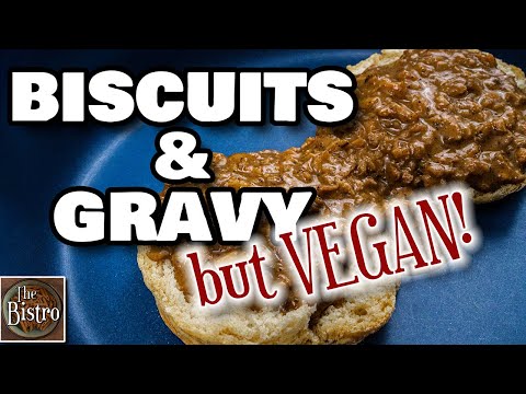 Biscuits and "Sausage" Gravy - but VEGAN!