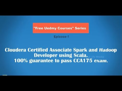 Cloudera Certified Associate Spark & Hadoop Developer using Scala || CCA175 exam Free Udemy Course