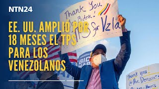 Estados Unidos amplió por 18 meses el amparo migratorio TPS para venezolanos