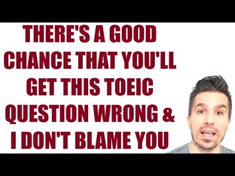 GET A HIGHER TOEIC SCORE!  Key tips to answer 2 difficult questions.  #toeictips #toeic990 #toeic