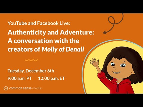 Authenticity and Adventure: A conversation with the creators of Molly of Denali