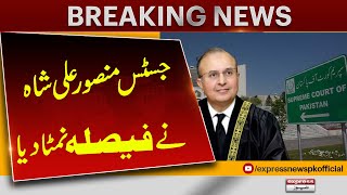 Justice Mansoor Ali Shah Delivered the Decision | Pakistan News | Breaking News