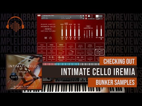 Checking Out: Intimate Cello Iremia by Bunker Samples