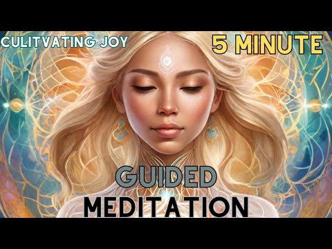 5 Minute Meditation for Cultivating Joy