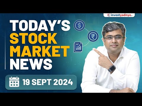 Today's Stock Market News - 19/09/2024 | Aaj ki Taaza Khabar | Parimal Ade