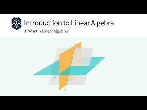 Introduction to Linear Algebra: What Is Linear Algebra?