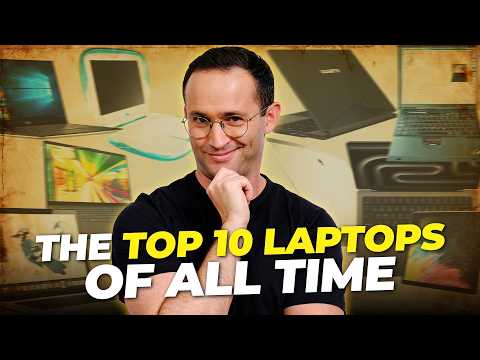 The Top 10 Greatest Laptops EVER Made!