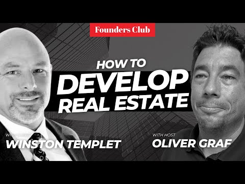 Real Estate Development: From Dirt to Dollars 🏠🛠️ | Winston Templet on Founders Club