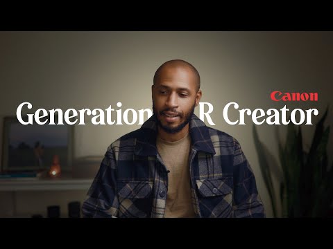 Becoming a Canon Generation R Creator 2023 (#MyCanonStory)