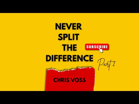 Never Split the Difference by Chris Voss (Full Audiobook) Part 2