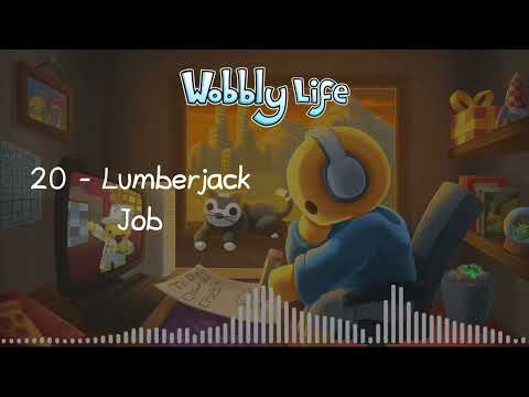 Wobbly Life Soundtrack: 20 Lumberjack Job