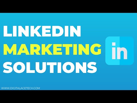 LinkedIn Marketing Solutions: How does it work?