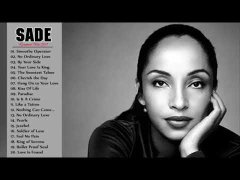 SADE Greatest Hits (full album) 2018 - Best of SADE - SADE Best Playlist