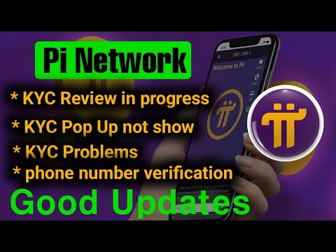 Pi Network KYC Updates || KYC Received karny ka Tarika || KYC Good News|| phone number verification