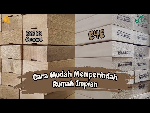 Percantik Rumah Anda dengan Produk Kayu E4E dan E2E R3 | Keindahan Bertemu Kepraktisan