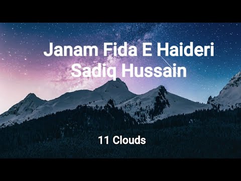 Janam Fida E Haideri - Sadiq Hussain Lyrics.