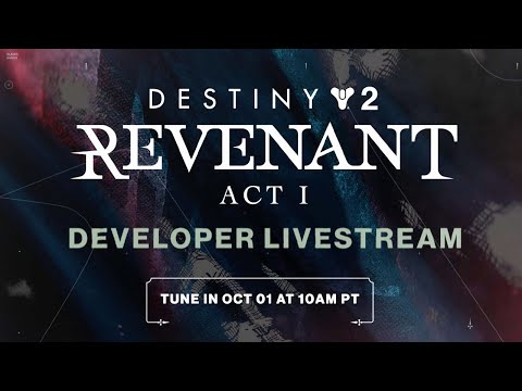 Destiny 2: Revenant Act 1 Developer Livestream