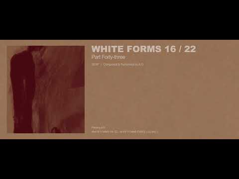 A.G - White Forms 16 / 22 : Part Forty-three (Excerpt w/ Cover Art)