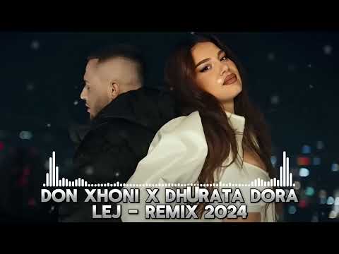 Don Xhonı & Dhurata Dora - Lej (Remix)