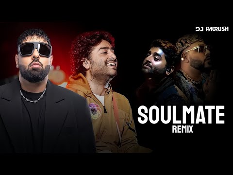 SOULMATE | BOLLYWOOD DEEP HOUSE REMIX | ARIJIT SINGH | BADSHAH | DJ PAURUSH