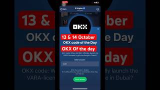 13 October OKX Of the day #okxcodeoftheday #okxcodexempire #xempiredailycode