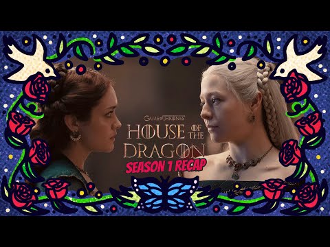 House of the Dragon Season 1 Recap | Prep for Season 2