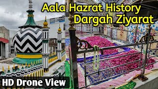 Aala Hazrat History Aur Dargah Ziyarat | Bareilly Dargah HD Drone View