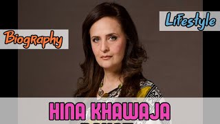 Hina Khawaja Bayat Pakistani Actress Biography & Lifestyles