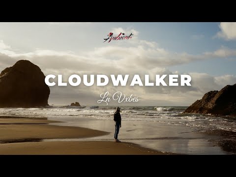 LN Vxbes - Cloudwalker (Intro) [ambient vocal classical]