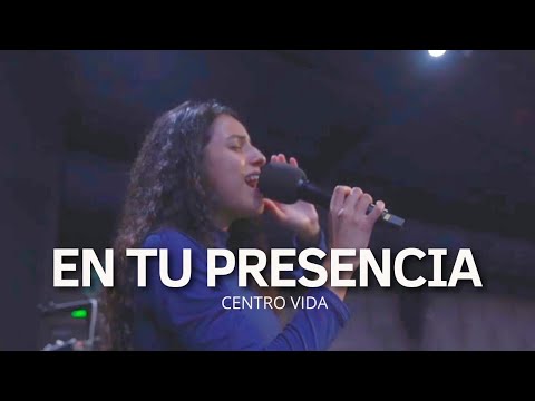 EN TU PRESENCIA | EN ESPÍRITU Y EN VERDAD | CENTRO VIDA