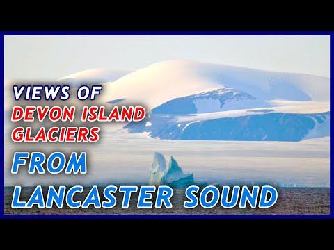 Devon Island glaciers from Lancaster Sound: Day 15 of the 2021 Northwest Passage Expedition