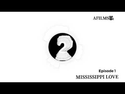 Mississippi Love Episode 1