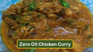 No Compromise on Taste: Zero Oil Chicken Curry Bliss! | Healthy Chicken Curry made without any Oil|