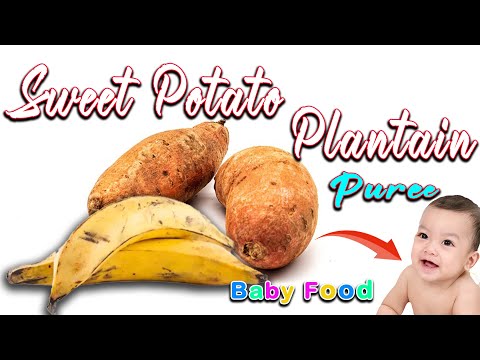 Baby food || Sweet Potato & Plantain puree for Babies || Weight Gain Baby Food || Plantain Porridge