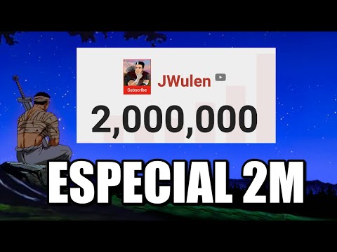 ESPECIAL 2 MILLONES DE SUBS