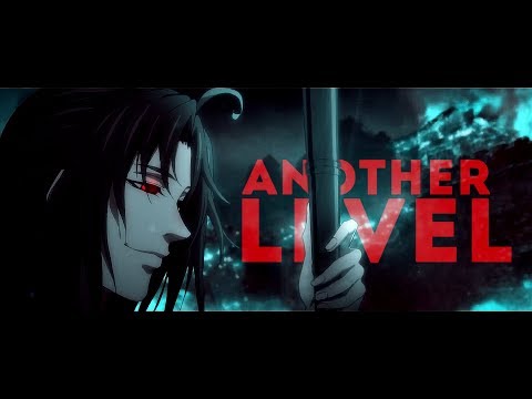 another level [mo dao zu shi (魔道祖师) amv] ♡ hbd sofi ♡