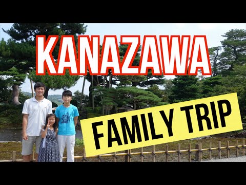 Family Trip to Kanazawa