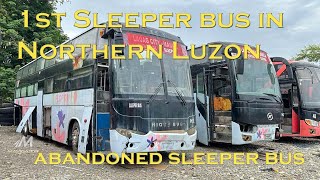 Abandoned Sleeper Bus | 1st Sleeper Bus in Northern Luzon