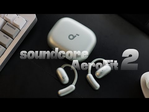 soundcore AeroFit 2 Review: Comfort & Sound Quality both Matter