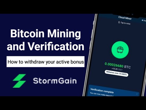 StormGain Verification and Bitcoin Mining Tutorial | How to withdraw active bonus | StormGain KYC